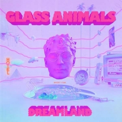 Glass Animals - Its All So Incredibly Loud